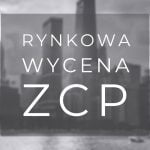 Rynkowa wycena ZCP