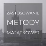 Zastosowanie metody majątkowej