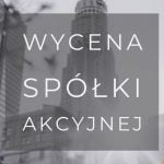 Wycena spółki akcyjnej