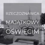 Rzeczoznawca majątkowy Oświęcim