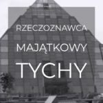 Rzeczoznawca Tychy