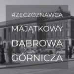 Rzeczoznawca majątkowy dąbrowa górnicza