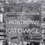 Rzeczoznawca Katowice