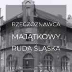 Rzeczoznawca Ruda Śląska