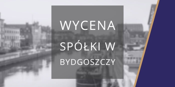 wycena spółki Bydgoszcz
