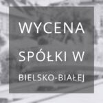 wycena spółki Bielsko-Biała