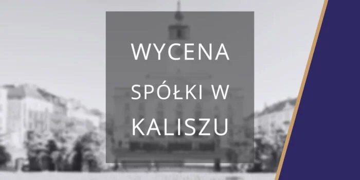 wycena spółki Kalisz