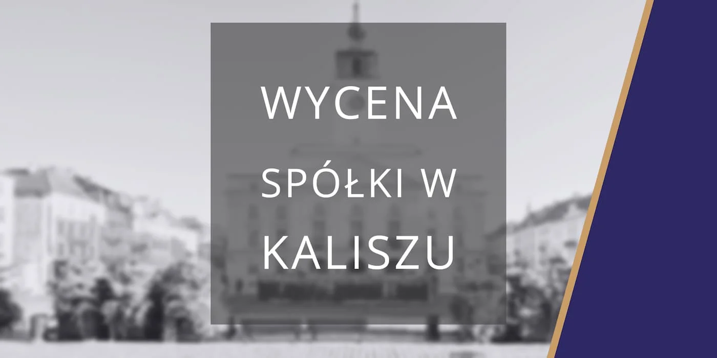 wycena spółki Kalisz