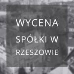 wycena spółki Rzeszów