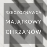 rzeczoznawca majątkowy w Chrzanowie