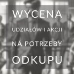 wycena spółki przekształcanej na potrzeby odkupu
