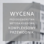 wycena przedsiębiorstwa metodą księgową