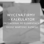 Wycena firmy - kalkulator