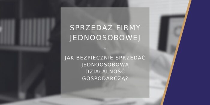 Sprzedaż firmy jednoosobowej - poradnik