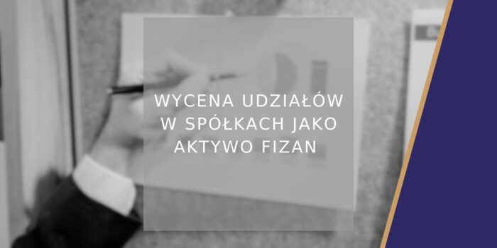 Wycena udziałów w spółkach jako aktywo FIZAN_poradnik