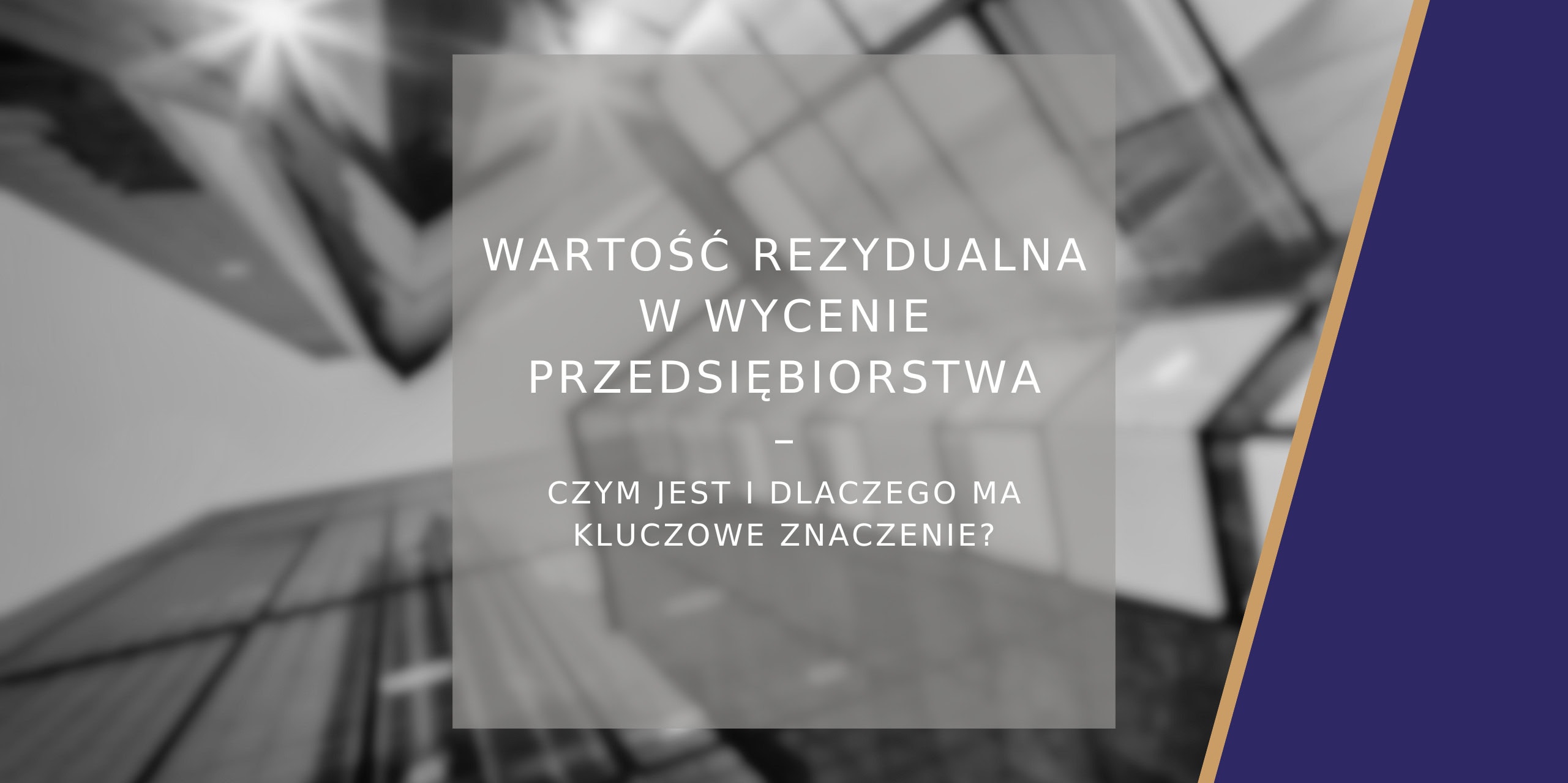 Wartość rezydualna w wycenie przedsiębiorstwa - poradnik