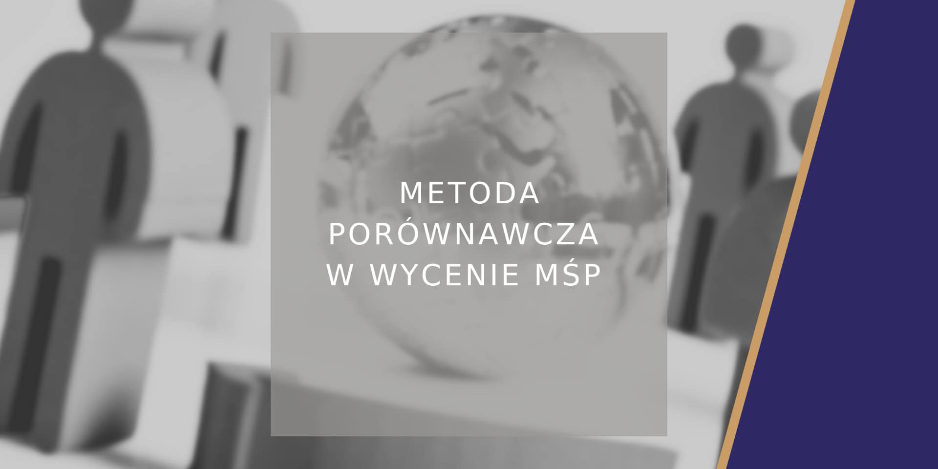 Metoda porównawcza w wycenie MŚP - poradnik