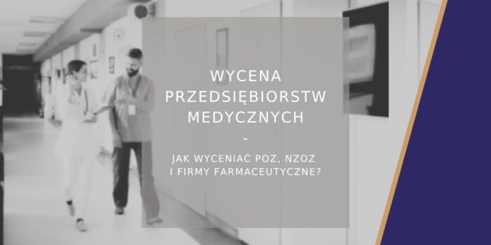 Wycena przedsiębiorstw medycznych - poradnik