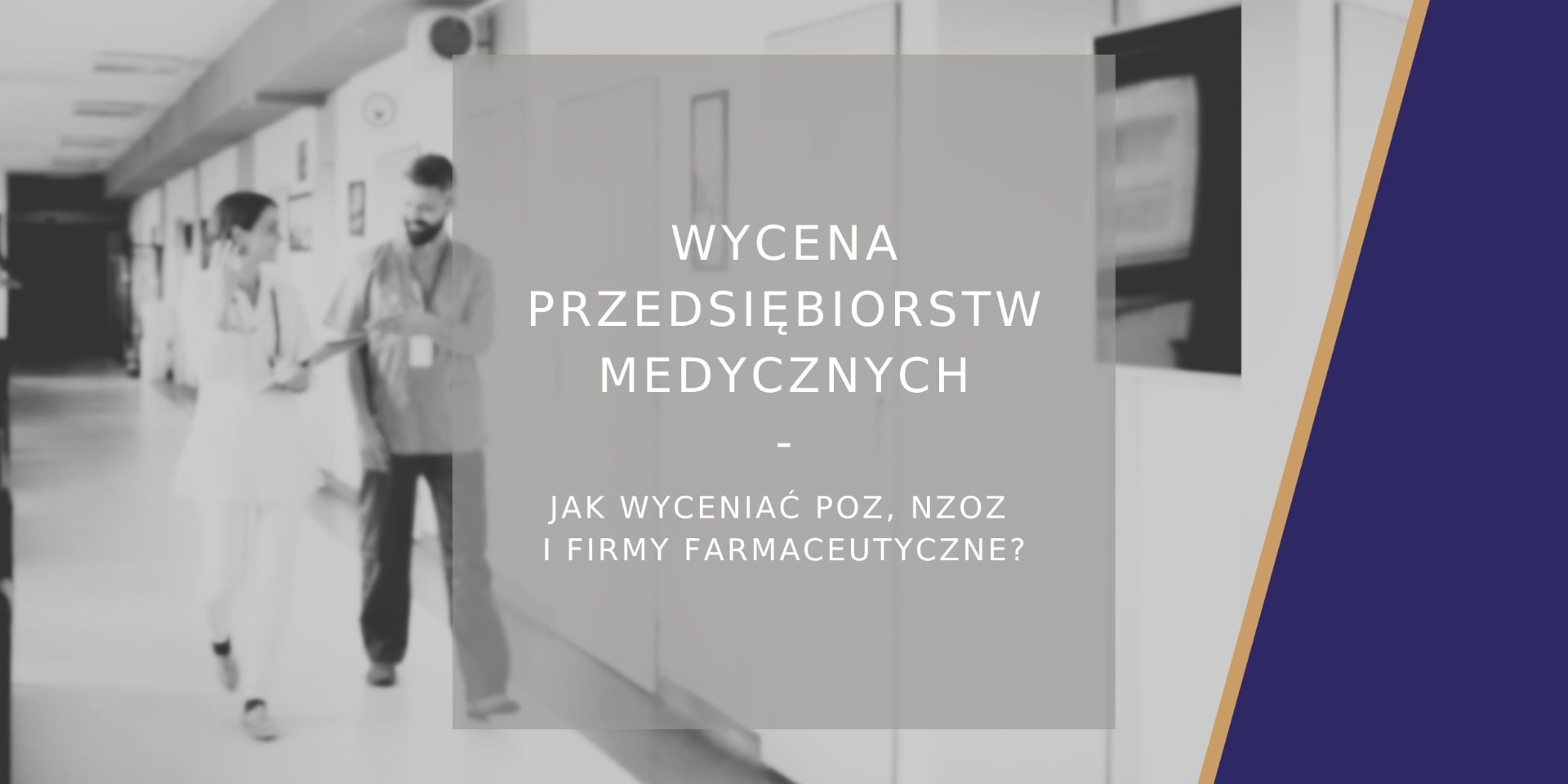 Wycena przedsiębiorstw medycznych - poradnik