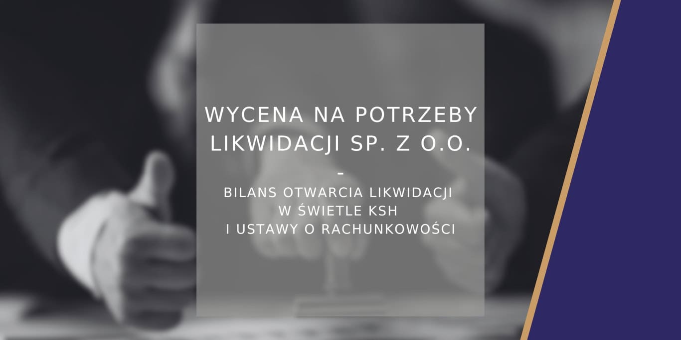 Wycena na potrzeby likwidacji sp. z o.o. - poradnik