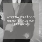 Wycena wartości niematerialnych i prawnych - poradnik