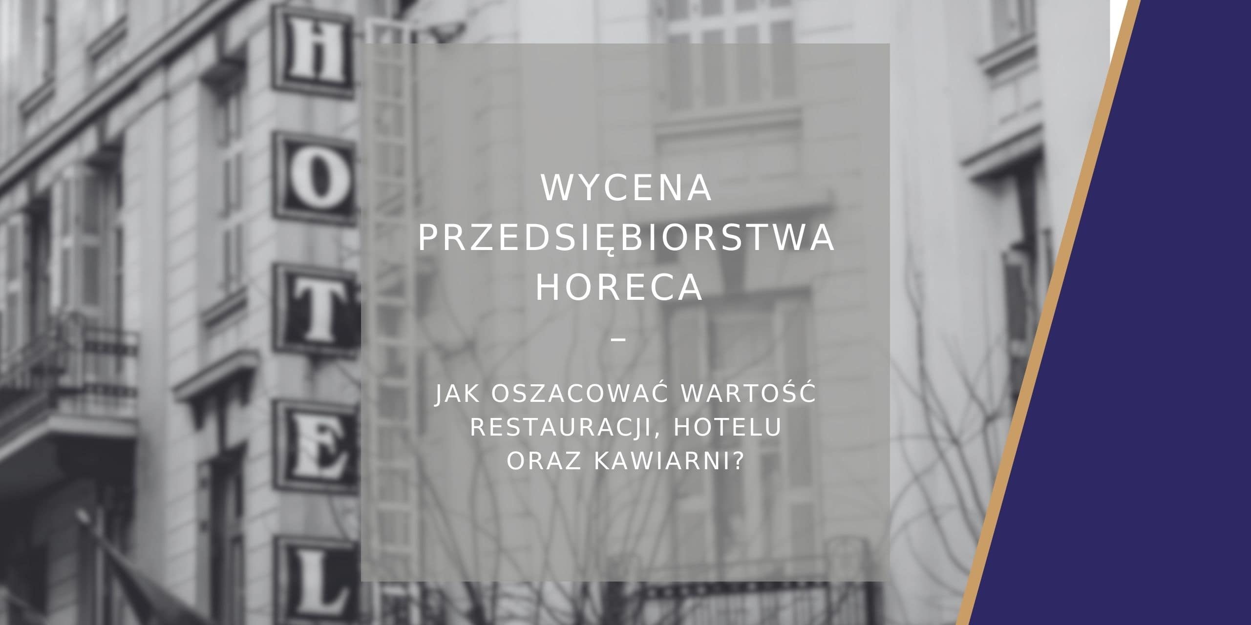 Wycena przedsiębiorstwa HoReCa - poradnik