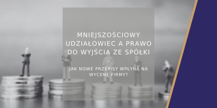 Mniejszościowy udziałowiec a prawo do wyjścia ze spółki - poradnik
