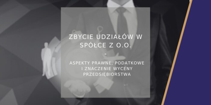 Zbycie udziałów w spółce z o.o. - poradnik